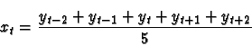 \begin{eqnarray*}x_t = \frac {y_{t-2}+y_{t-1}+y_t+y_{t+1}+y_{t+2} } 5\end{eqnarray*}